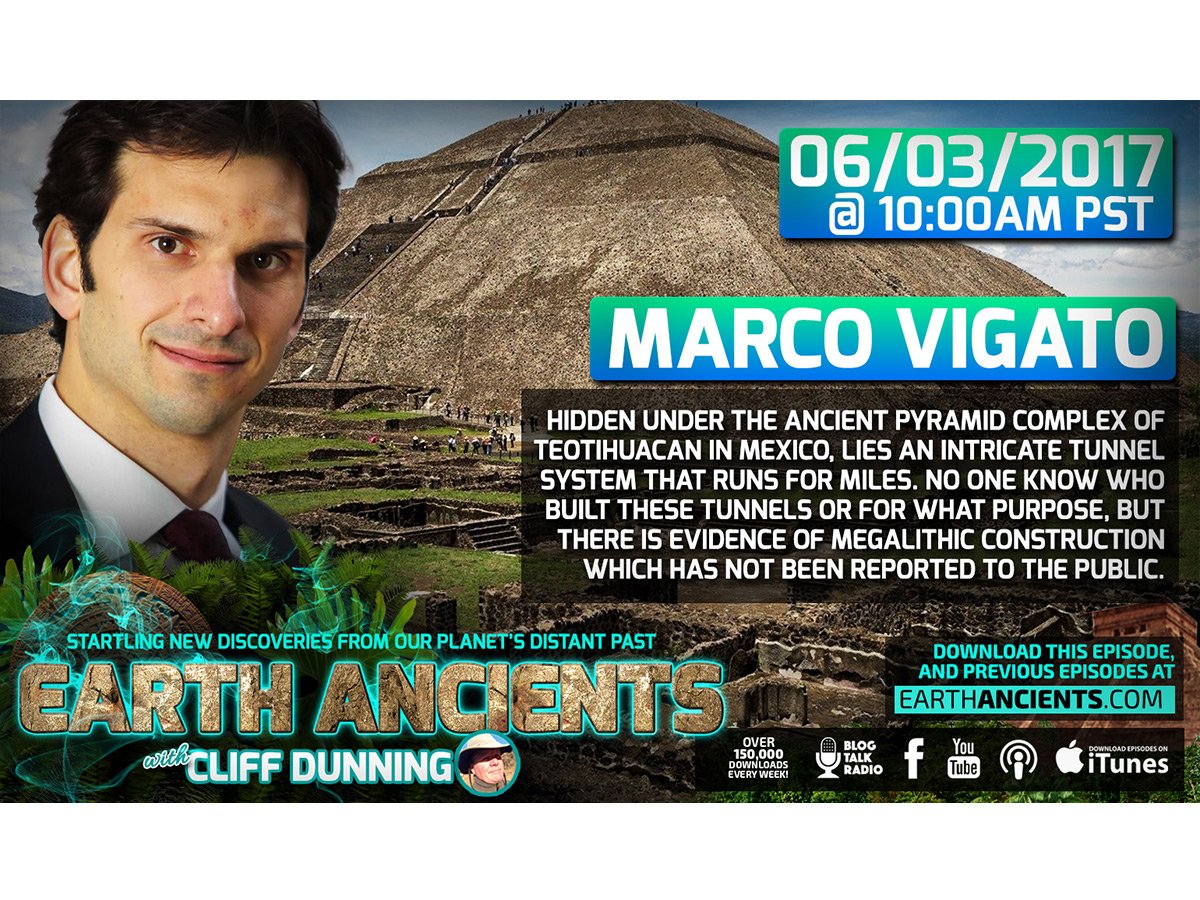 Marco Vigato: The Tunnels of Teotihuacan, Evidence of Megalithic Engineers