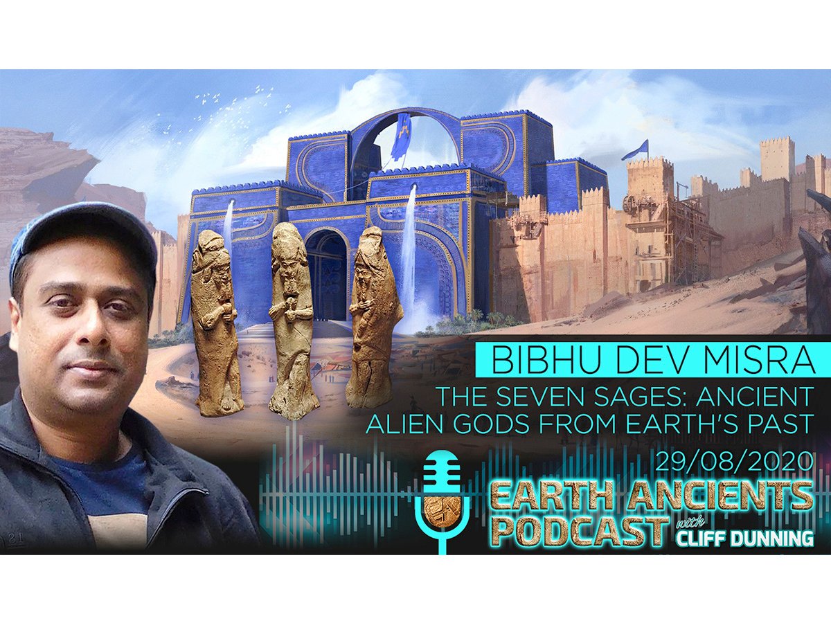 Bibhu Dev Misra: The Seven Sages, Alien Gods from Earth’s Ancient Past
