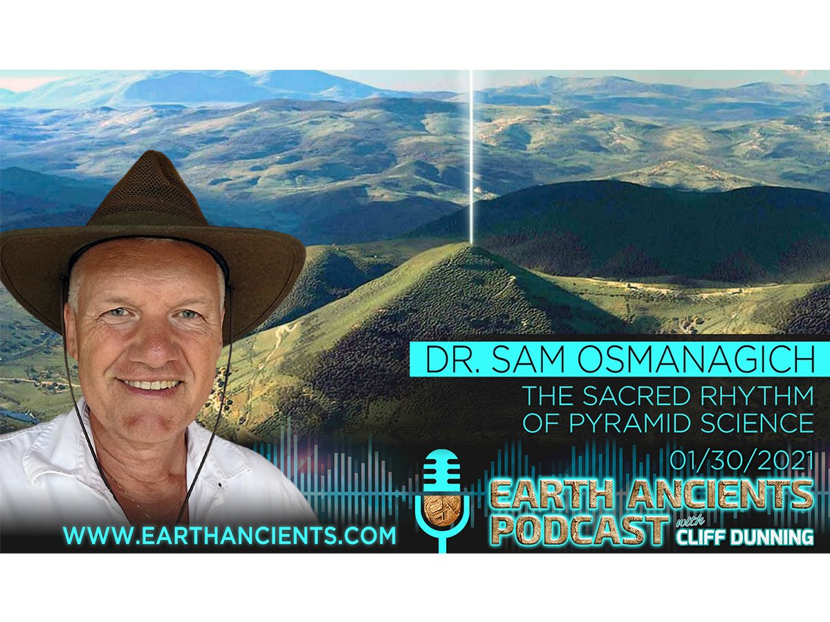 Dr. Sam Osmanagich: The Sacred Rhythm of Pyramid Science