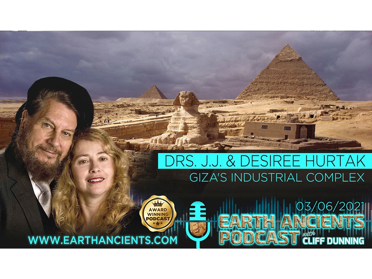 Drs. J.J. & Desiree Hurtak: Giza’s Industrial Complex