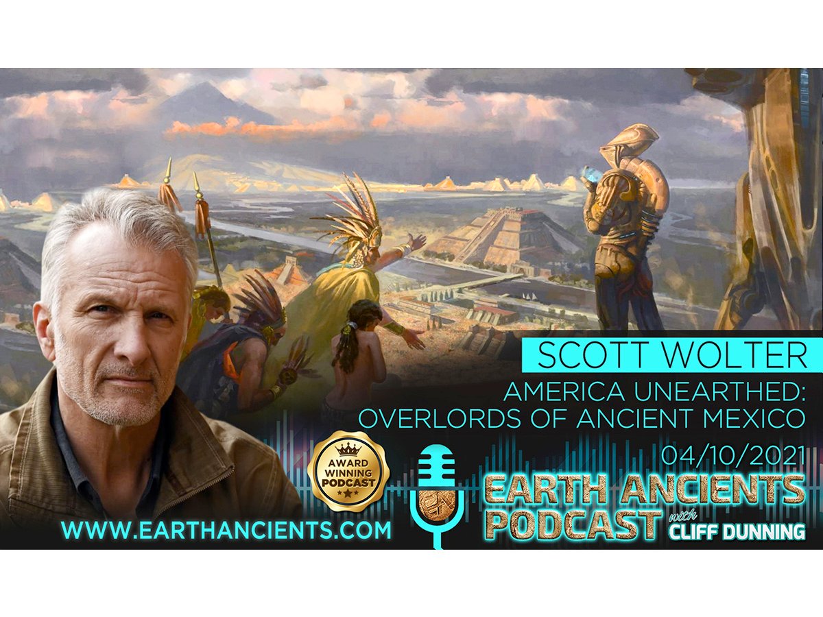 Scott Wolter: America Unearthed, Overlords of Ancient Mexico
