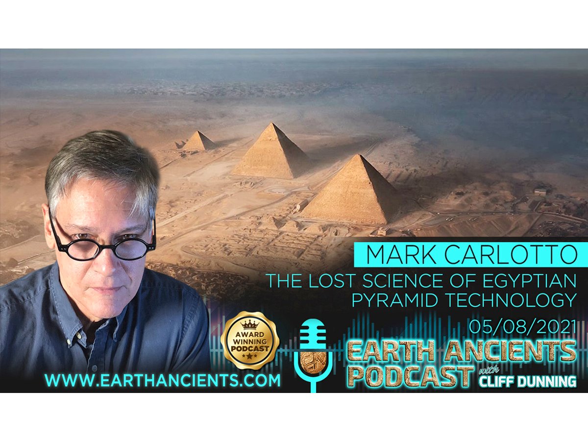 Mark Carlotto: The Lost Science of Egyptian Pyramid Technology
